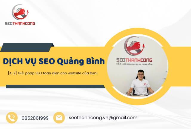 Tối ưu SEO hiệu quả cho doanh nghiệp tại Quảng Bình với dịch vụ chuyên nghiệp