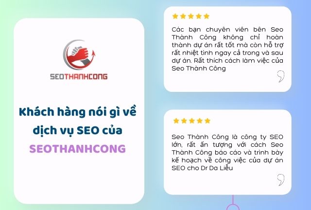 Khách hàng đánh giá cao dịch vụ SEO tại SEO Thành Công?