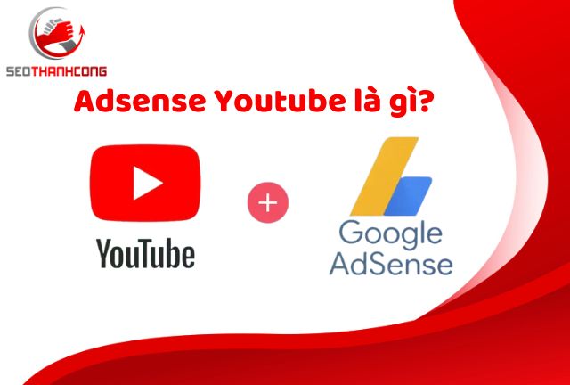 Cách thức kiếm tiền từ Adsense Youtube