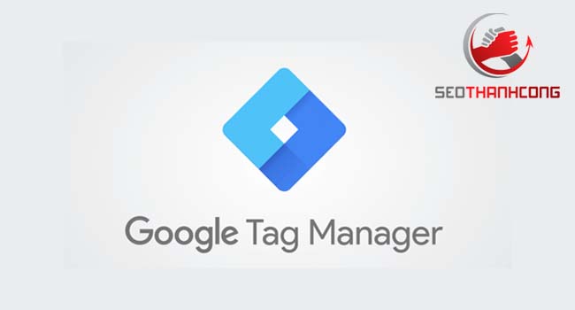 Google Tag Manager là gì & Lợi ích của Google Tag Manager