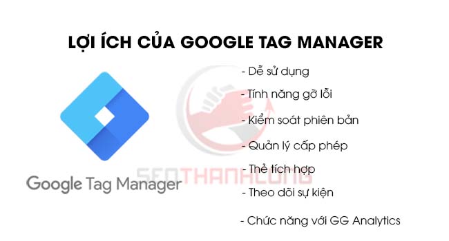 Lợi ích của Google Tag Manager và Cách sử dụng Google Tag Manager