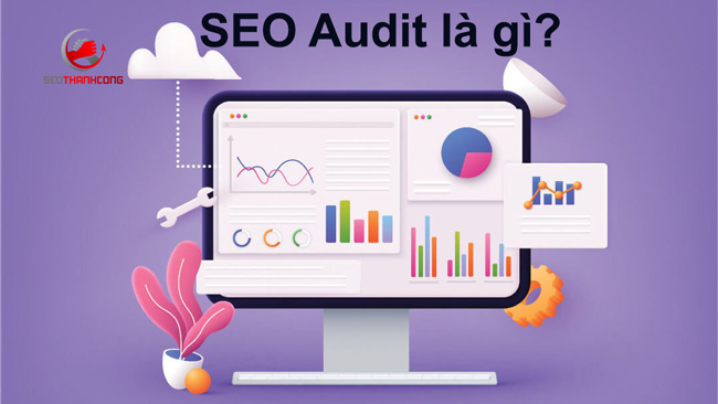 Tổng quan về SEO Audit website
