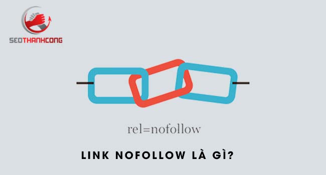 Link Nofollow nghĩa là gì? Rel= nofollow là gì?