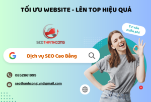 Tăng doanh số bán hàng cùng dịch vụ SEO Cao Bằng chuyên nghiệp