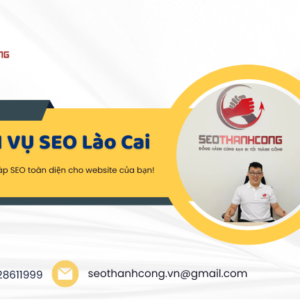 Dịch vụ SEO Lào Cai đưa website lên #TOP với chi phí hợp lý