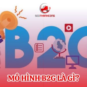 B2G là gì? Đặc điểm & ví dụ mô hình kinh doanh phi chính phủ