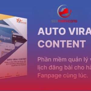 Auto Viral Content là gì? Đăng bài tự động nhanh chóng