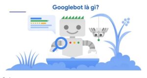 Googlebot hoạt động thế nào?
